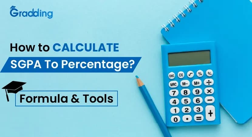 How to Calculate SGPA to Percentage? Formula and Tools Learn to convert your SGPA into percentage by gradding.com