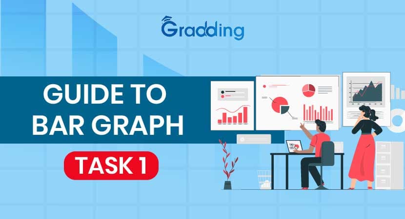 Guide to Bar Graph Task 1 This blog is a guide to Bar Graph Task 1 of the IELTS test drafted by gradding experts.
