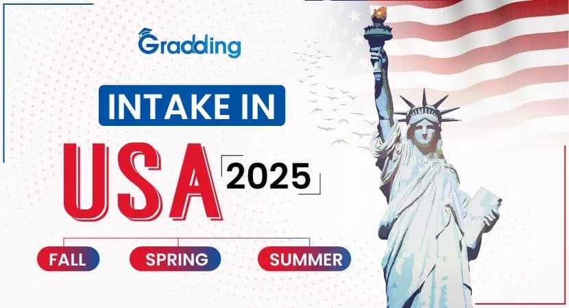 Intakes in USA: Fall | Spring | Summer Find the best intakes in USA such as fall, summer, and spring and their deadlines and duration | Gradding.com