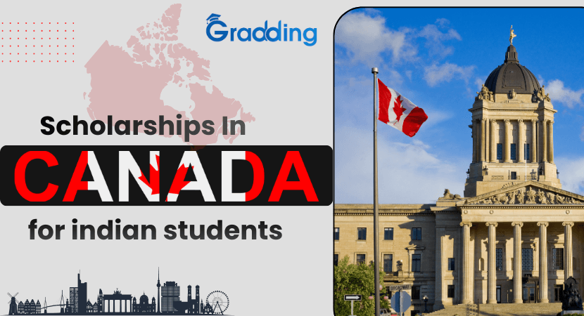 Scholarships in Canada for Indian students Explore types, duration, and benefits, of Scholarships in Canada for Indian students with Gradding.com