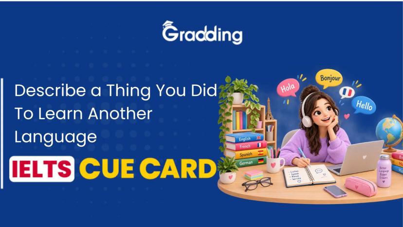 Describe a Thing You Did To Learn Another Language - IELTS Cue Card